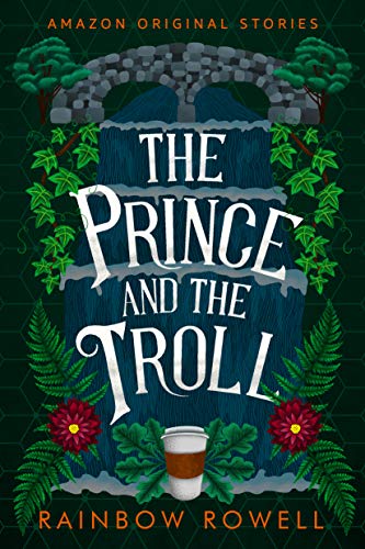 The Prince and the Troll (By: Rainbow Rowell) cover