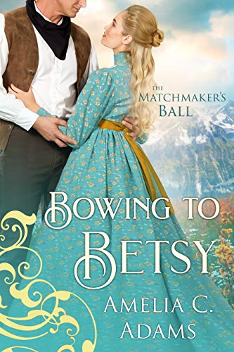 Bowing to Betsy (By: Amelia C. Adams) cover