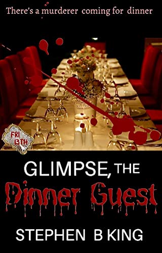 Glimpse, The Dinner Guest (By: Stephen B.King) cover