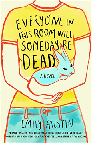 Everyone in This Room Will Someday Be Dead book cover