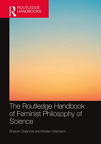 The Routledge Handbook of Feminist Philosophy of Science book cover
