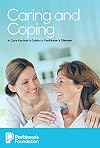 Caring and Coping: A Care Partner's Guide to Parkinson's Disease (Parkinson's Foundation)