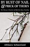 By Rust of Nail & Prick of Thorn: The Theory & Practice of Effective Home Warding