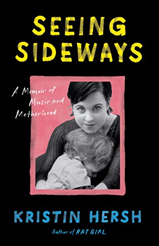 Seeing Sideways: A Memoir of Music and Motherhood book cover