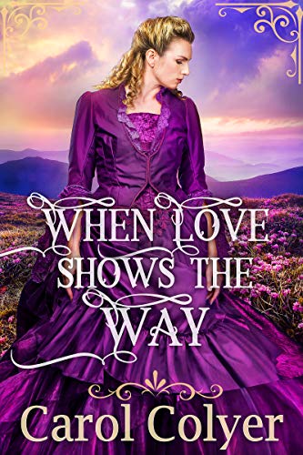 When Love Shows the Way (By: Carol Colyer) cover