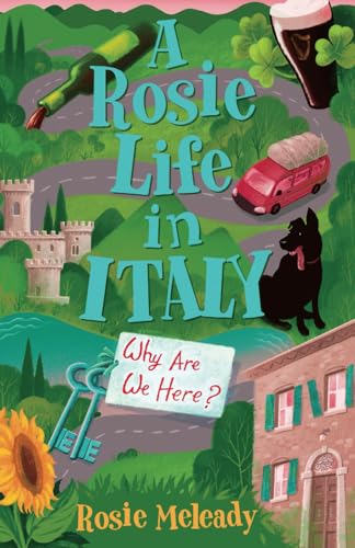 A Rosie Life In Italy: Why Are We Here? cover