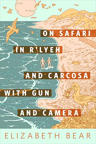 On Safari in R'lyeh and Carcosa with Gun and Camera: A Tor.com Original book cover