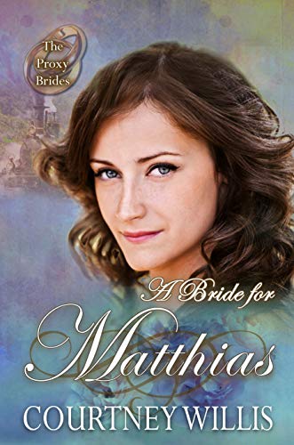 A Bride for Matthias (By: Courtney Willis) cover