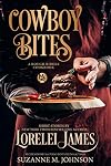 Cowboy Bites: A Rough Riders Cookbook