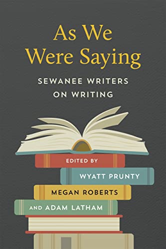 As We Were Saying: Sewanee Writers on Writing book cover