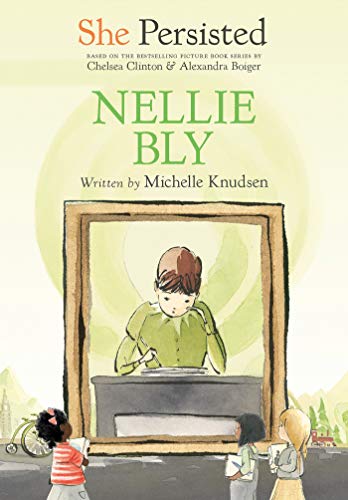 Nellie Bly (By: Michelle Knudsen) cover