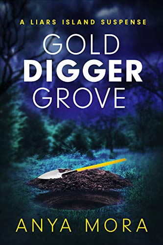 Gold Digger Grove (By: Anya Mora) cover
