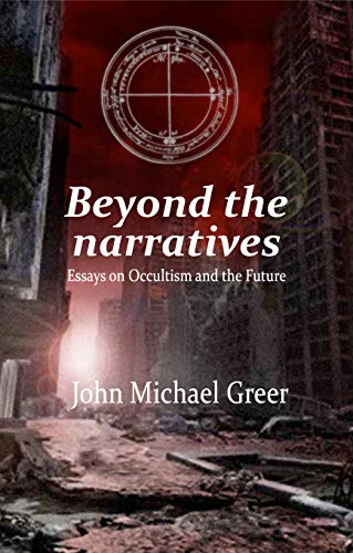 Beyond the Narratives: Essays on Occultism and the Future book cover