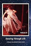 Dancing Through Life, a Memoir, Volume 2