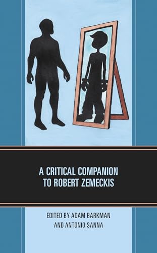 A Critical Companion to Robert Zemeckis (By: Antonio Sanna) cover