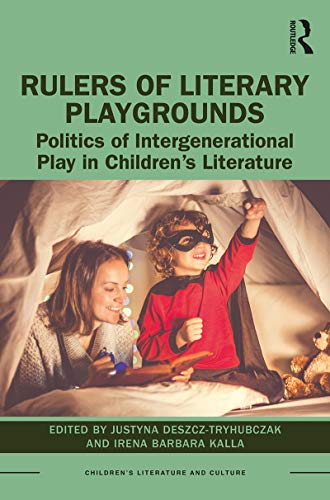 Rulers of Literary Playgrounds (By: Justyna Deszcz-Tryhubczak) cover