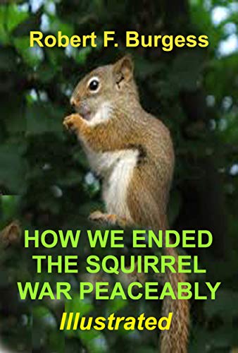 How We Ended The Squirrel War Peaceably book cover