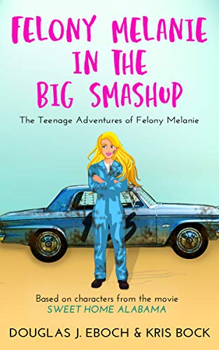 Felony Melanie in the Big Smashup book cover