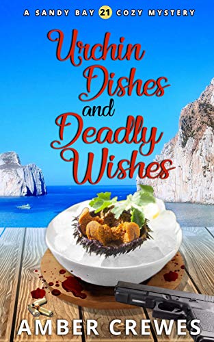 Urchin Dishes and Deadly Wishes book cover