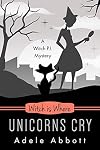 Witch Is Where Unicorns Cry