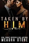Taken By Him