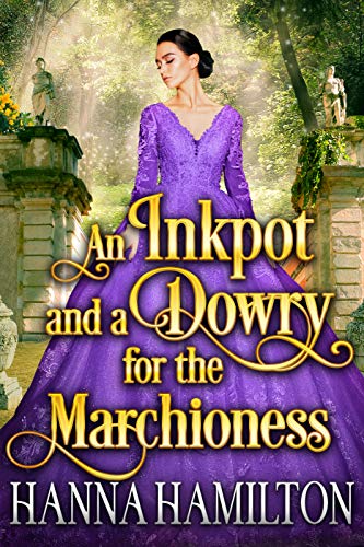 An Inkpot and a Dowry for the Marchioness book cover