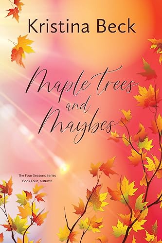 Maple Trees and Maybes: Autumn book cover