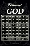 72 Names of GOD - Lined Journal: Diary Notebook 72 names of GOD in Hebrew ; Bless your Soul with Good Energy using the Wisdom of the Kabbalah 120 ... notes bible notes soft cover prayer journal