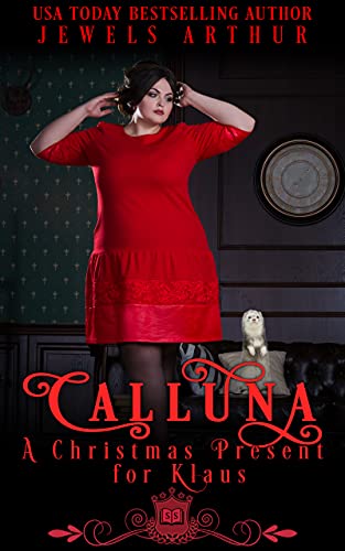 Calluna: A Christmas Present for Klaus (By: Jewels Arthur) cover