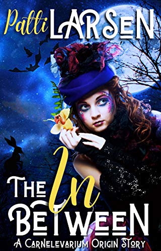 The In Between: A Carnelevarium Origin Story book cover
