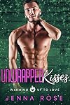 Unwrapped Kisses