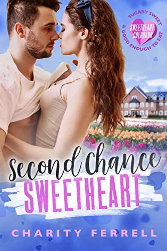 Second Chance Sweetheart (By: Charity Ferrell) cover