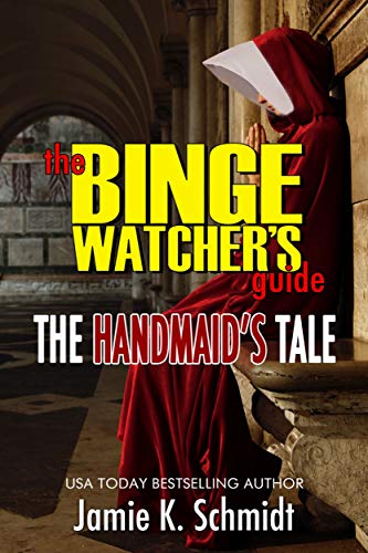 The Binge Watcher’s Guide to The Handmaid’s Tale book cover