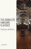 The Complete Harvard Classics 2020 Edition [newly updated]