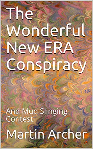The Wonderful New ERA Conspiracy : And Mud Wrestling Contest book cover