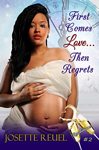 First Comes Love... Then Regrets (By: Josette Reuel) cover