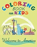 Welcome to America Coloring Book for Kids: United State Maps with Capitals and Landmarks. (Kids coloring activity books)