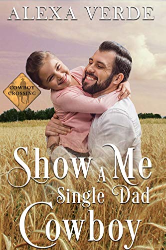 Show Me a Single Dad Cowboy cover