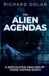 The Alien Agendas: A Speculative Analysis of Those Visiting Earth