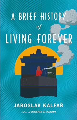A Brief History of Living Forever cover