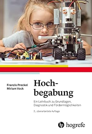 Hochbegabung: Grundlagen, Diagnostik und Förderung Rainer K. Silbereisen