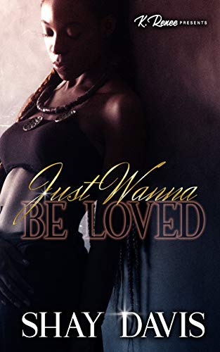 Just Wanna Be Loved book cover