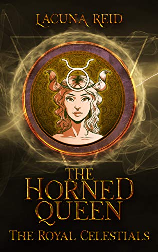 The Horned Queen (By: Lacuna Reid) cover