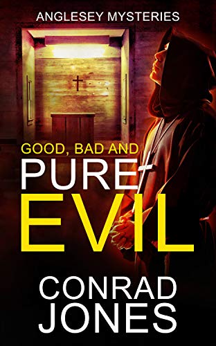 Good, Bad and Pure Evil / The Anglesey Stalker book cover