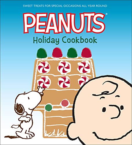 Peanuts Holiday Cookbook:Swee...Year Round (Peanuts Cookbooks