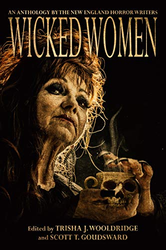 Wicked Women: An Anthology of the New England Horror Writers book cover
