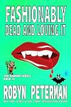Fashionably Dead and Loving It