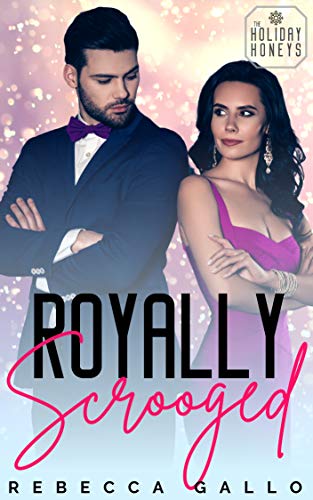 Royally Scrooged (By: Rebecca Gallo) cover