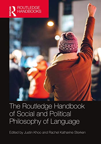 The Routledge Handbook of Social and Political Philosophy of Language (By: Rachel Katharine Sterken,Justin Khoo) cover
