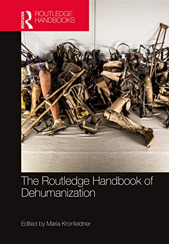 The Routledge Handbook of Dehumanization (By: Maria Kronfeldner) cover